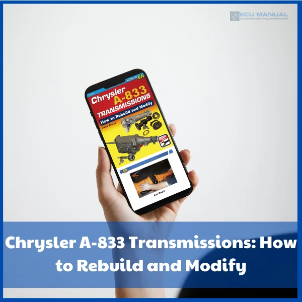 Chrysler A-833 Transmissions How to Rebuild and Modify