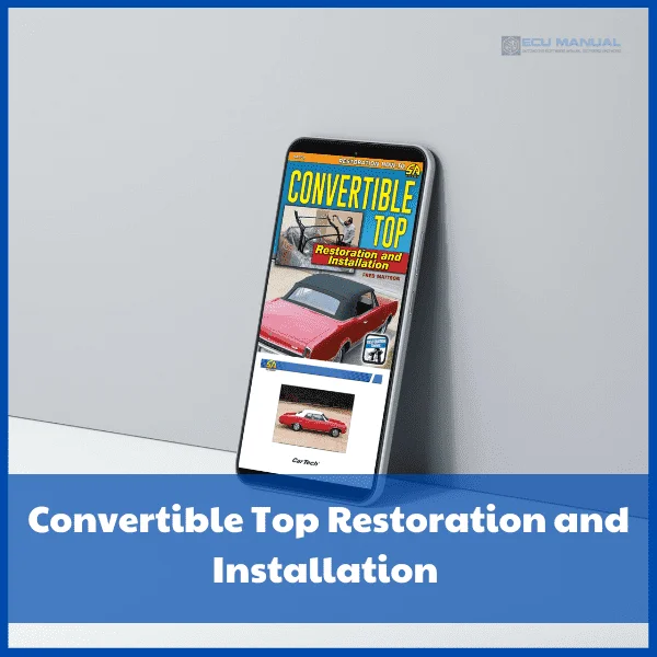 Convertible-top-restoration-and-installation-ECU-Manual